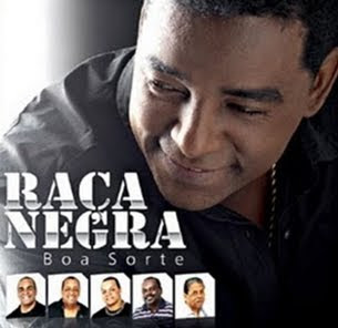 RAÇA NEGRA 2011 • BOA SORTE