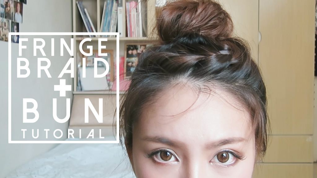 Fringe Braided Hair Bun Tutorial