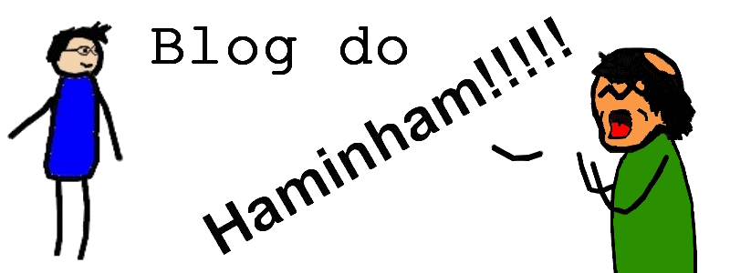 Blog do Haminham!!!!!!