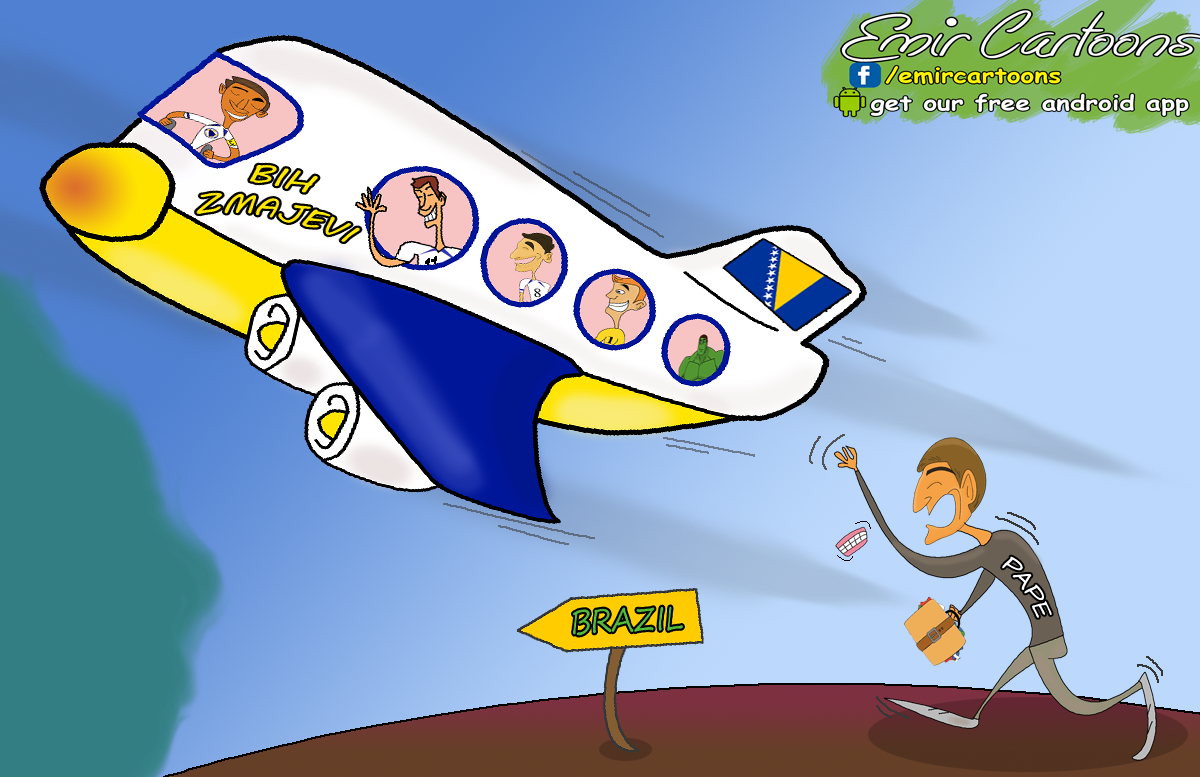 Da li ce Susic zakasniti i u Brazil...? EURO 2016,PAPE,PAPE BosnA i HercegovinA,BIH, Brazilu ,mundijal ,EMIR BALKAN CARTOONS,OMAR MOMANI,FUDBAL,KARIKATURE,KARIKATURA DANA,