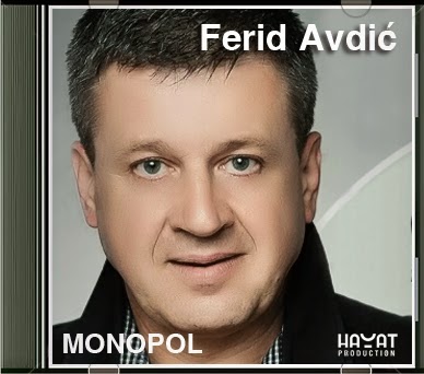 Ferid Avdic - Monopol (2013)  Ferid+Avdic+-+Monopol+%282013%29