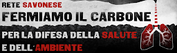 RETE SAVONESE FERMIAMO IL CARBONE PER LA DIFESA DELLA SALUTE E DELL' AMBIENTE.