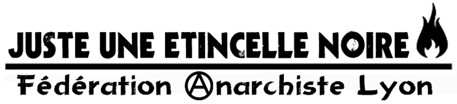 Juste une étincelle noire - Fédération Anarchiste Lyon