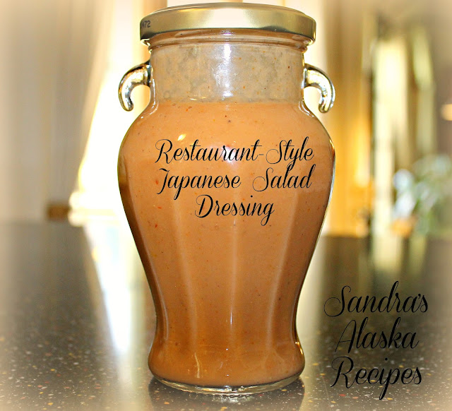 Sandra's Alaska Recipes SANDRA'S RESTAURANTSTYLE JAPANESE SALAD DRESSING