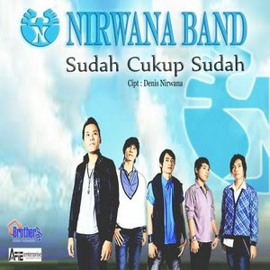 Nirwana Band - Sudah Cukup Sudah Nirwana Band - Sudah Cukup Sudah