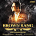Brown Rang (Yo Yo Honey Singh ) DJ Amit Sharma Remix