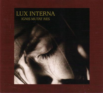 Lux Interna - Ignis Mutat Res Lux Interna - Ignis Mutat Res