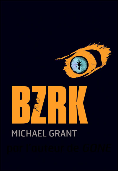 BZRK - Michael Grant (auteur de "Gone") Grant+Michael+-+BZRK
