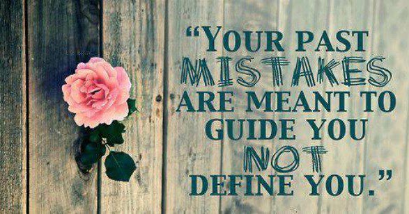 "Your past mistakes are meant to guide you not define you." | I Share