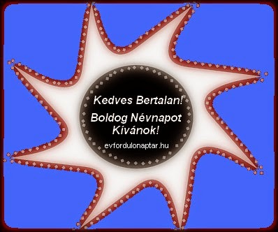 Bertalan névnap - augusztus 24 - névnap, mai névnap, női névnapok, férfi névnapok, névnapok, keresztnevek, utónevek, nevek, névnap köszöntő