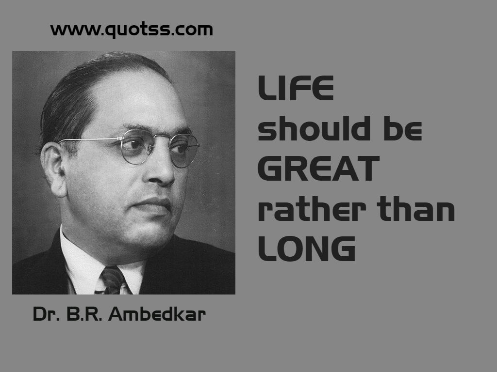 Dr. B R Ambedkar Quote on Quotss