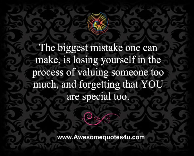 Awesome Quotes The biggest mistake one can make