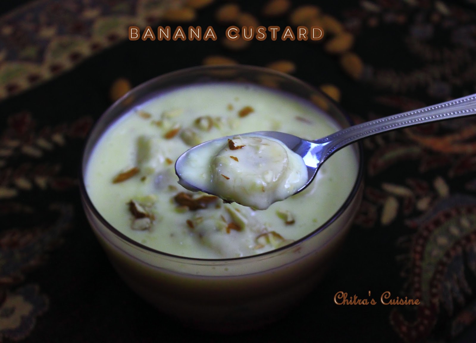 Chitra's Cuisine Banana Custard