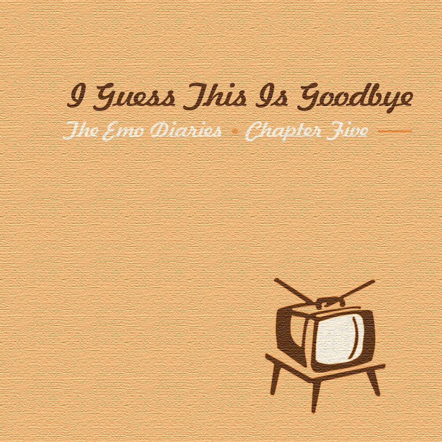 Various - The Emo Diaries Chapter Five: I Guess This Is Goodbye Various - The Emo Diaries Chapter Five: I Guess This Is Goodbye