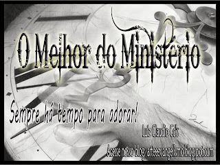 O Melhor do Ministério 2011 Sempre há Tempo Para Adorar! O Melhor do Ministério 2011 Sempre há Tempo Para Adorar!