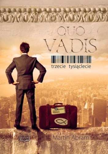 47. "Quo Vadis. Trzecie tysiąclecie" Martin Abram