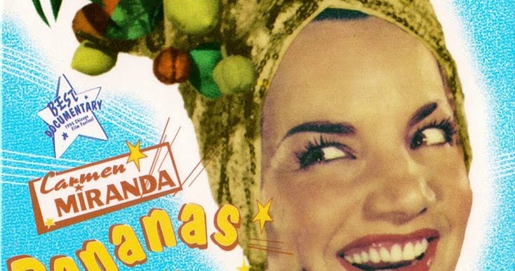 Carmen Miranda Bananas is My Business Alchetron, the free social