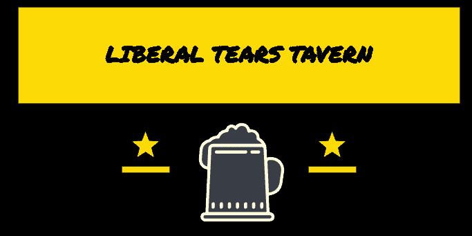 Liberal Tears Tavern
