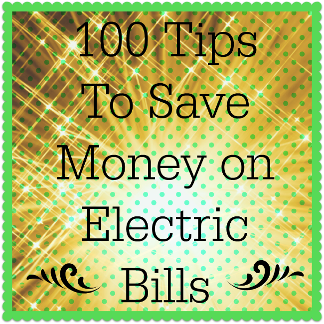 Texasdaisey Creations: 100 Tips to Save Money On Electric ...
