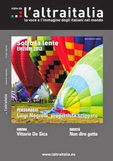 L'Altraitalia 48 - Marzo 2013 | TRUE PDF | Mensile | Musica | Attualità | Politica | Sport
La rivista mensile dedicata agli italiani all'estero.