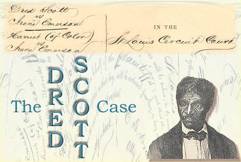 the dred scott case and the civil war Dred scott v sandford (1857) in first, the court argued that they could not entertain scott's case because federal courts, following the civil war,. the dred scott case and the civil war Dred scott v sandford (1857) in first, the court argued that they could not entertain scott's case because federal courts, following the civil war,.
