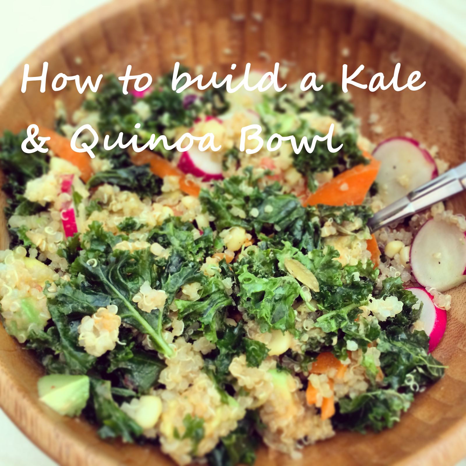 How to Build a Kale & Quinoa Bowl Run Fast Eat Lots