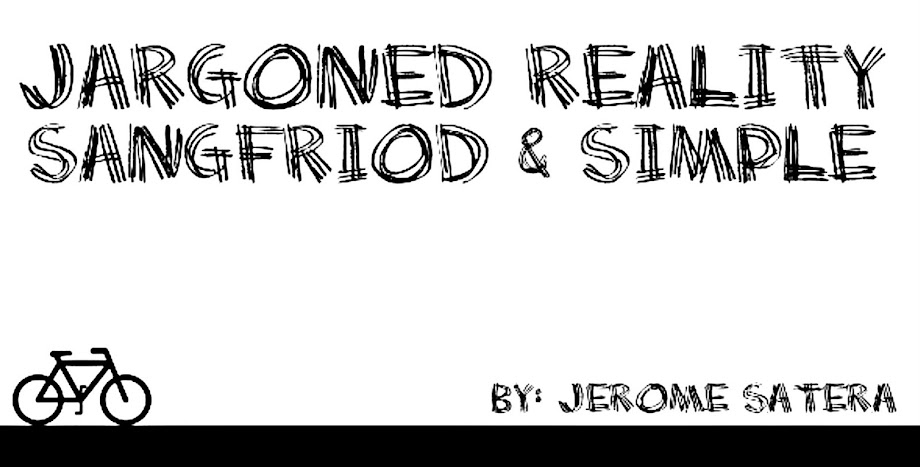 Jargoned Reality | Sangfroid and Simple