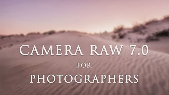 Adobe Camera RAW 7.0 Tutorial for Photographers Adobe Camera RAW 7.0 Tutorial for Photographers