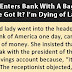 Old Lady Enters A Bank With A Bag Full Of Money