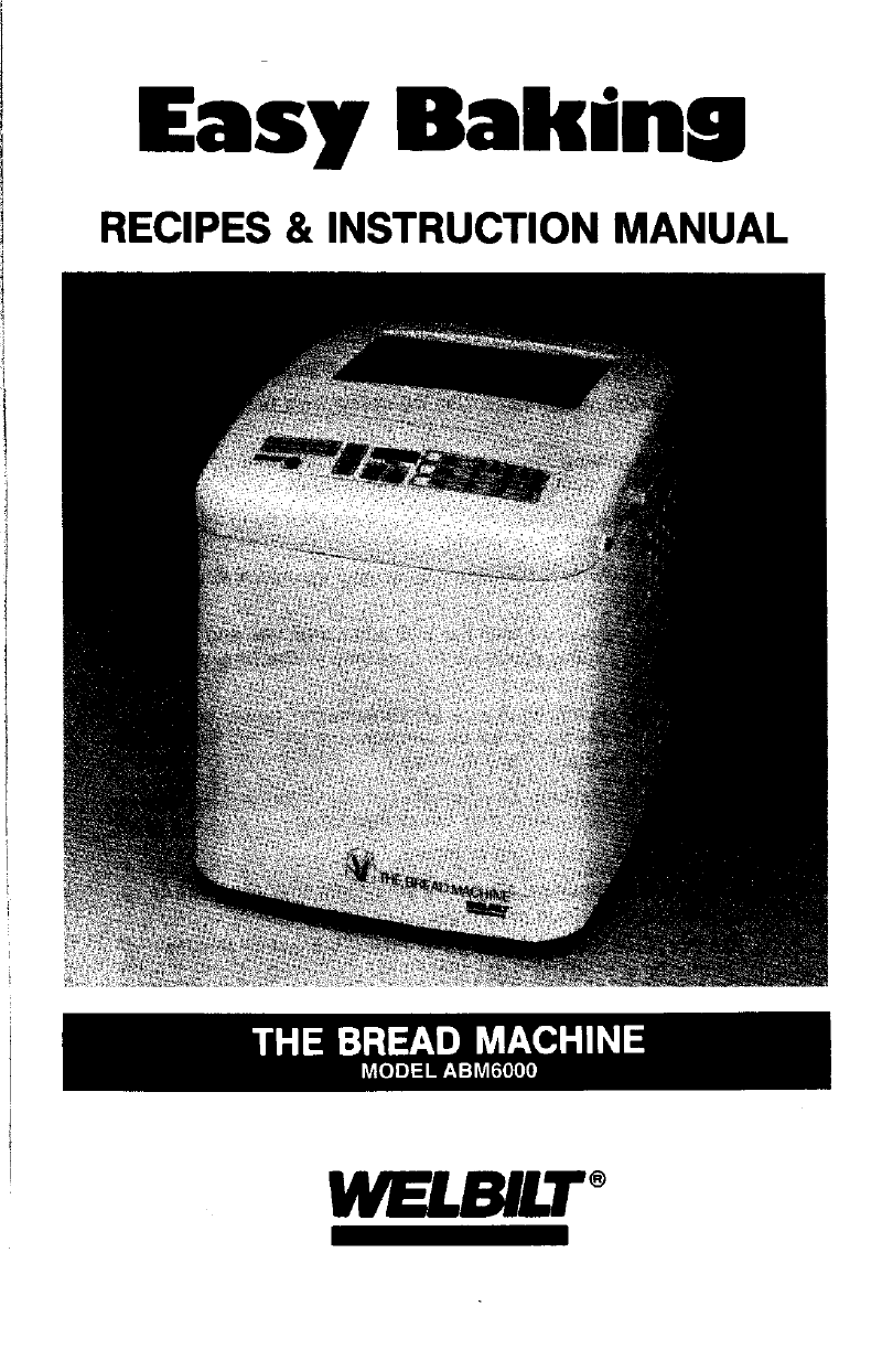 Welbilt Bread Machine Blog: Model - Welbilt ABM6000 Bread Machine
