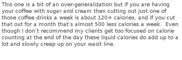 Have One Less Coffee a Week Have One Less Coffee a Week