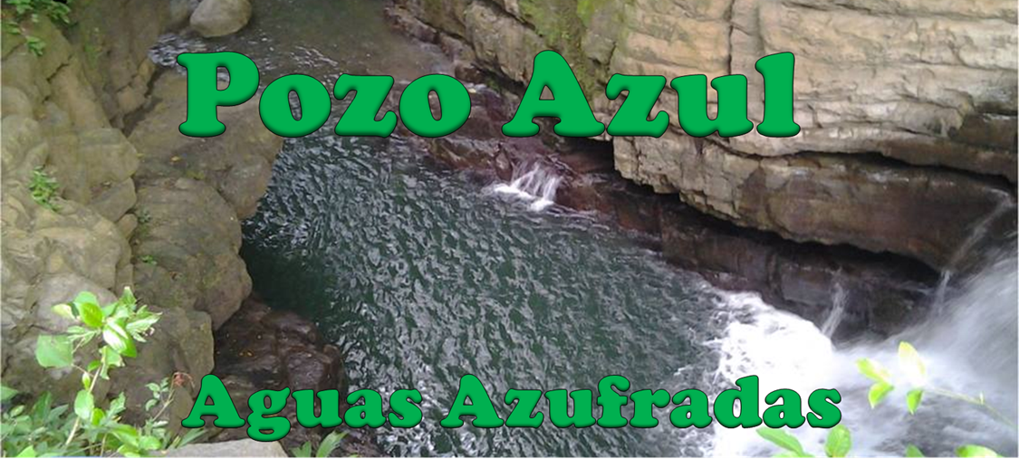 Ruta Pozo Azul - Aguas Azufradas 20K