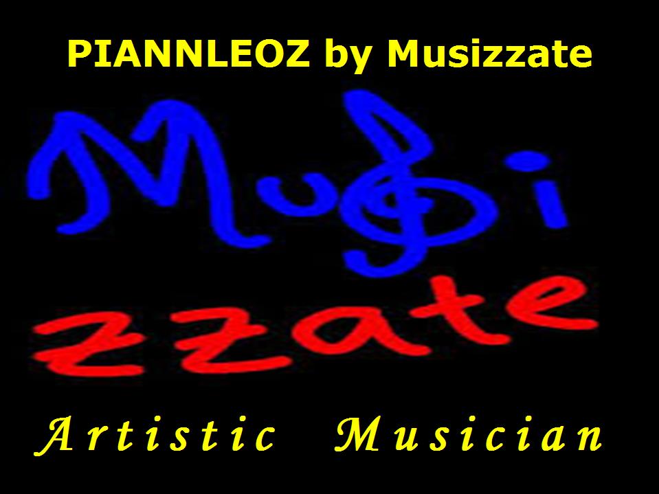 Piannleoz by MUSIZZATE exclusive Artistic Musician, know more access here  ...