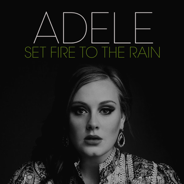 Zone Song Lyrics Set Fire To The Rain Lyrics Adele