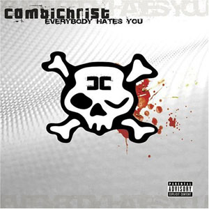 CombiChrist - Everybody Hates You (2CD 2005)