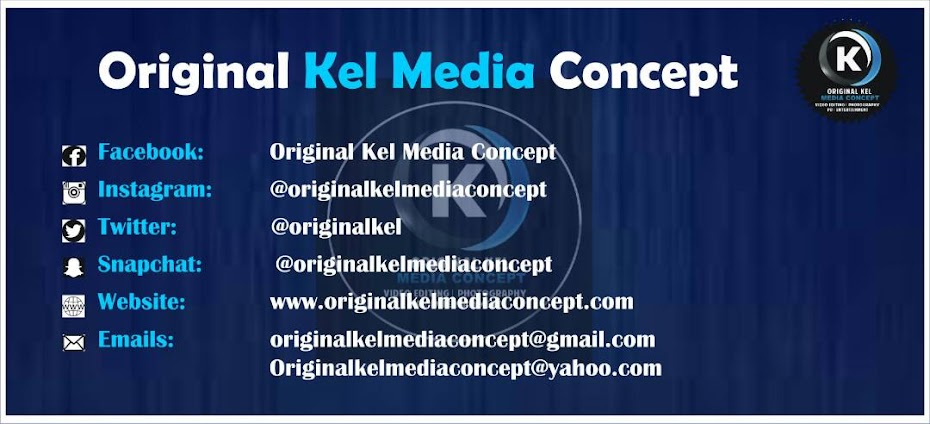Welcome To ORIGINAL KEL MEDIA CONCEPT'S BLOG