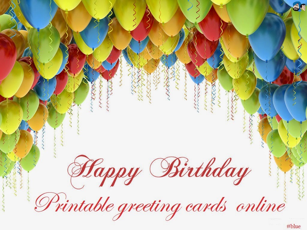 printable birthday greeting cards online for friends and family print out birthday cards online