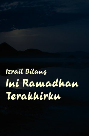 "Izrail" Bilang Ini Ramadhan Terakhirku indonersiacenter.blogspot.com "Izrail" Bilang Ini Ramadhan Terakhirku indonersiacenter.blogspot.com