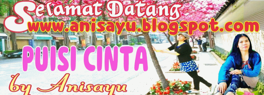 PUISI CINTA BY ANISAYU
