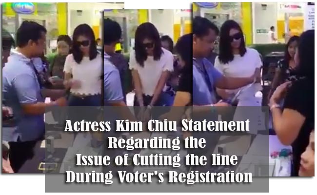 Actress Kim Chiu Statement Regarding the Issue of Cutting the line During Voter's Registration Actress Kim Chiu Statement Regarding the Issue of Cutting the line During Voter's Registration