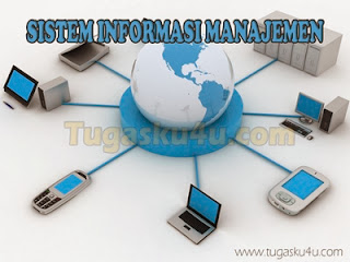 Sistem Informasi Manajemen Sistem Informasi Manajemen | Tugasku4u.com