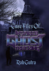 Paranormal Case Files from Inspired Ghost Tracking