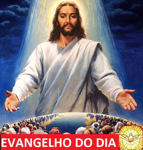 EVANGEGELHO DO DIA