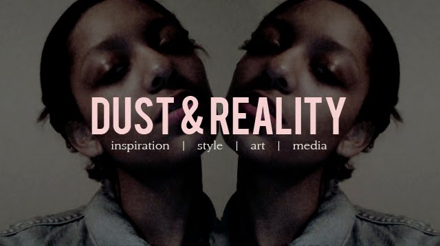 DUST & REALITY