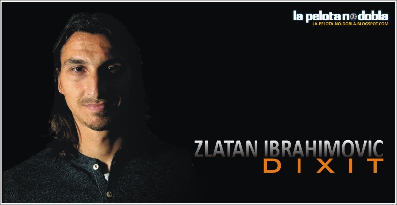30 frases de Zlatan Ibrahimovic 30 frases de Zlatan Ibrahimovic