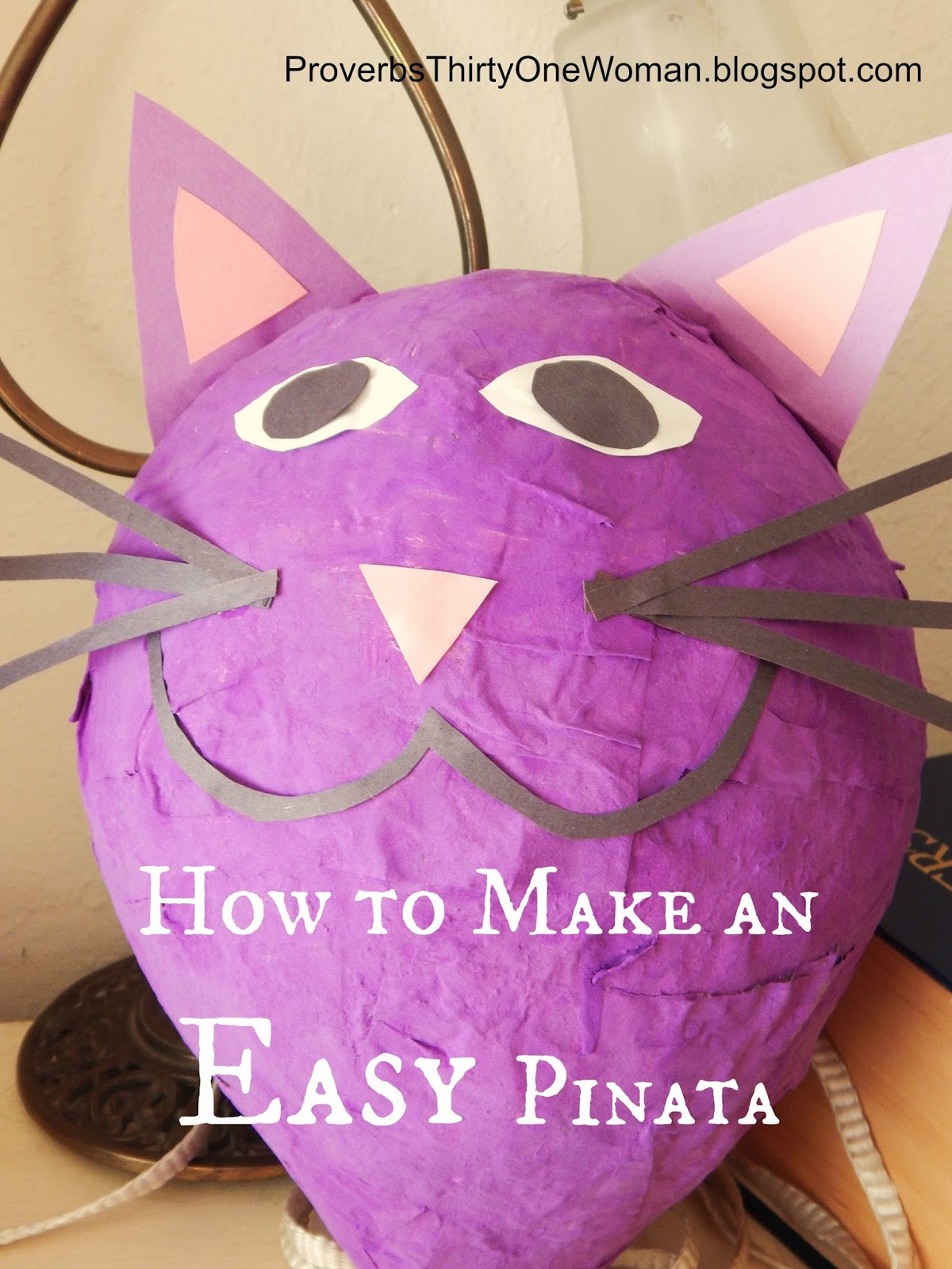 how to make an easy pinata proverbs 31 woman how to make an easy pinata proverbs 31 woman