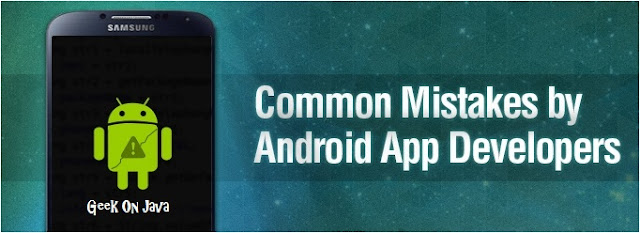 Common 10 Mistakes by Android Developer,10 Mistakes by Android Developer,Mistakes by Android Developer,by Android Developer,Top 10 Most Common Android Development Mistakes,10 Most Common Android Development Mistakes,Most Common Android Development Mistakes,Common Android Development Mistakes,