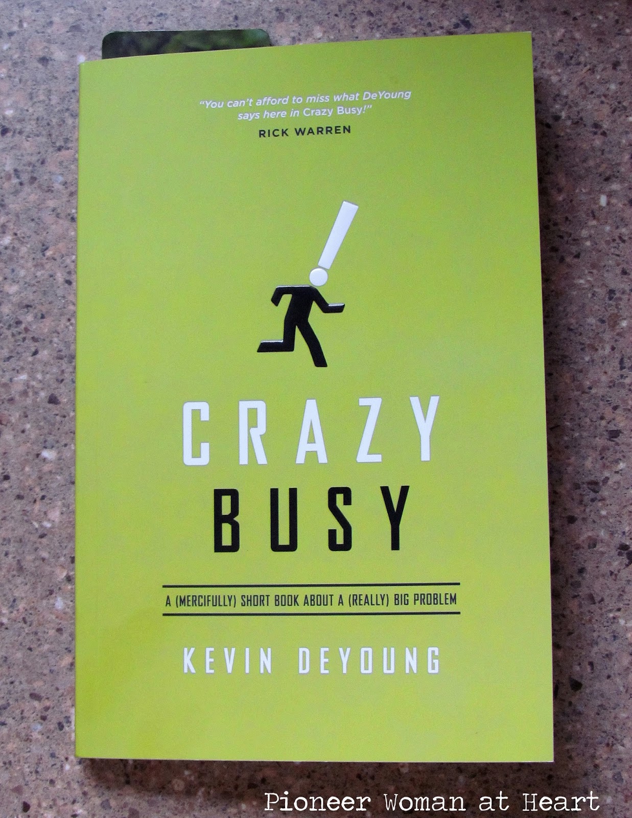 Pioneer Woman at Heart Crazy Busy by Kevin Deyoung