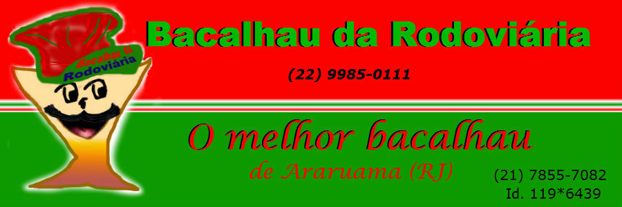 lanchonete Araruama, especializada em bacalhau, bolinho de bacalhau: Bacalhau da Rodoviária