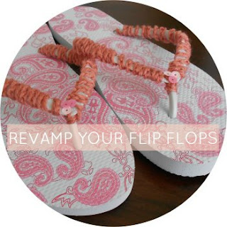 Revamp Your Flip Flops Revamp Your Flip Flops